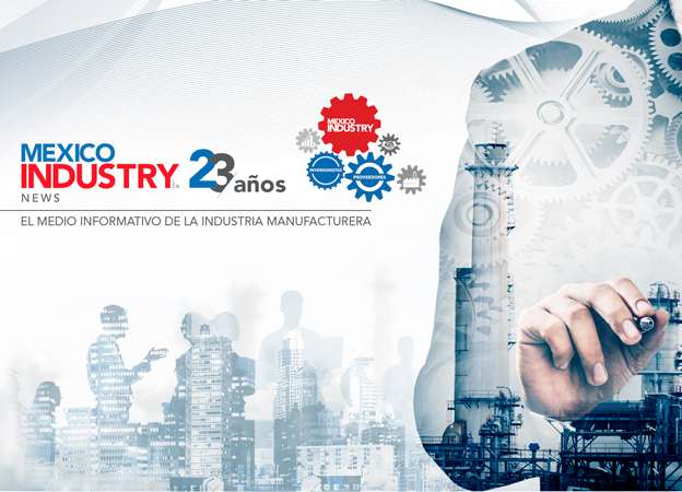 Mexico Industry 23 años impulsando a México en el mundo
