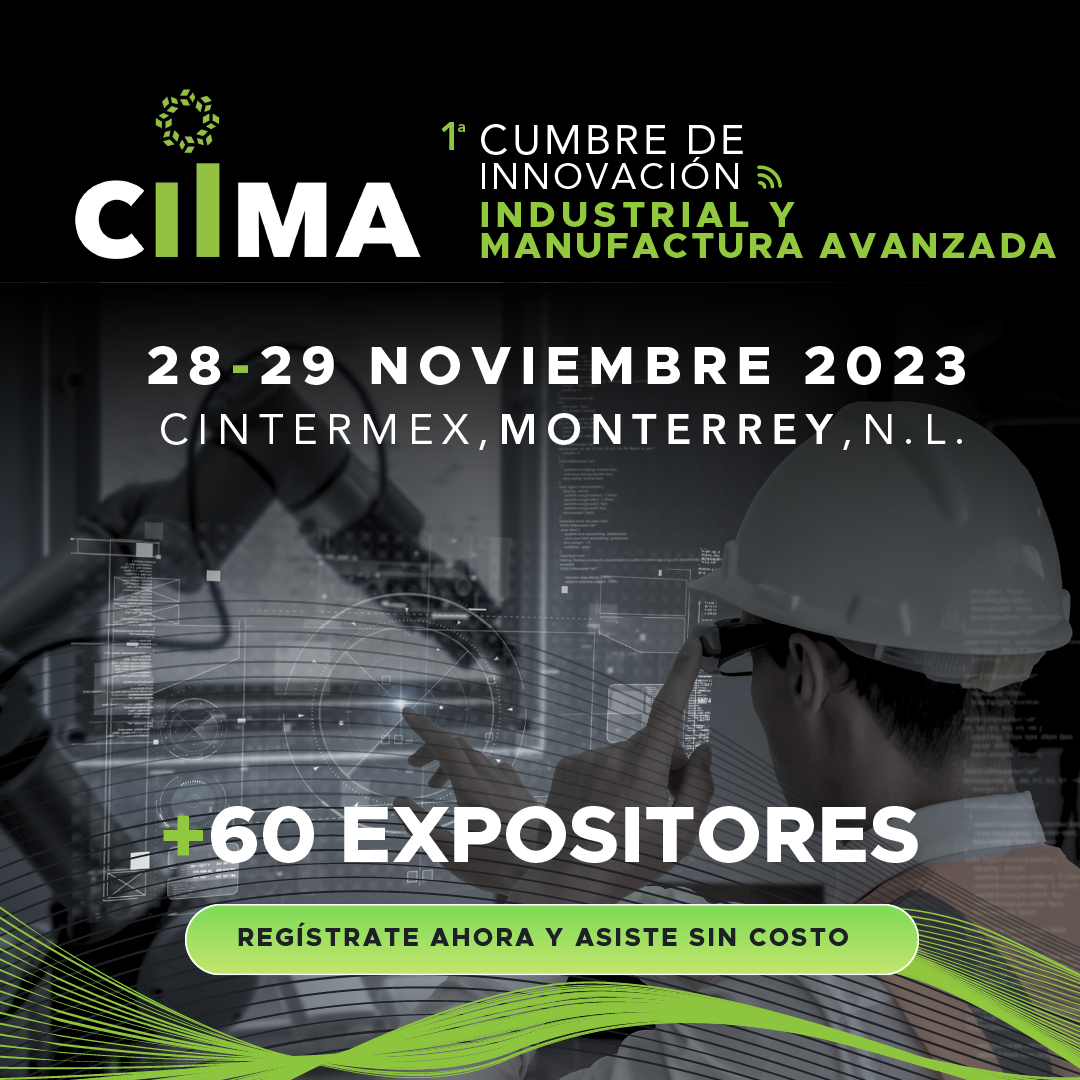 Se presentará la 1er. Cumbre de Innovación Industrial y Manufactura Avanzada en México