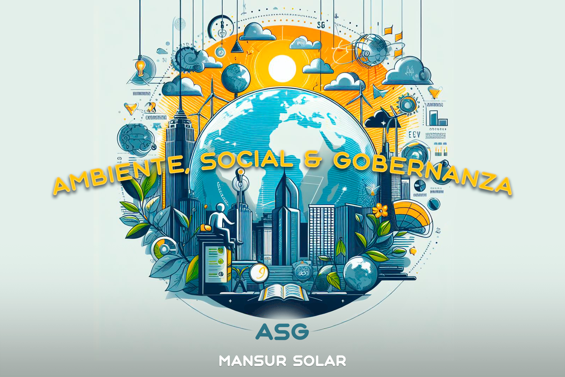 Guía Completa sobre ASG y ESG: Todo lo que necesitas saber para validar tu Empresa
