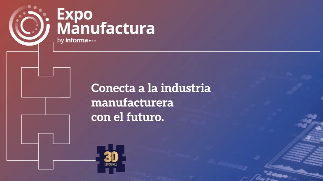 EXPO MANUFACTURA® 2026: capacitación e innovación para la industria mexicana