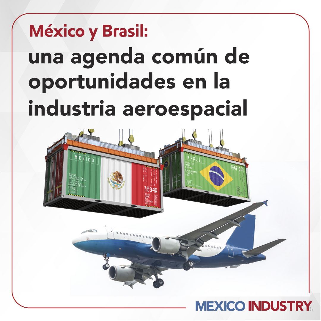 México y Brasil: una agenda común de oportunidades en la industria aeroespacial
