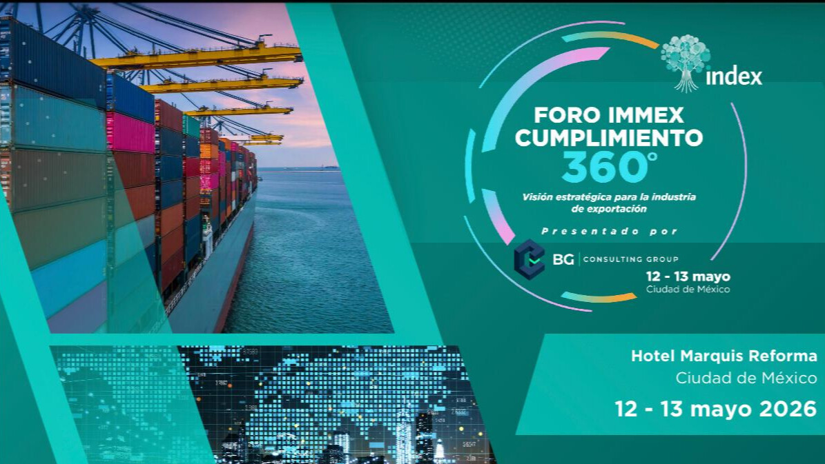 Foro IMMEX Cumplimiento 360 reunirá a líderes de comercio exterior en Ciudad de México.