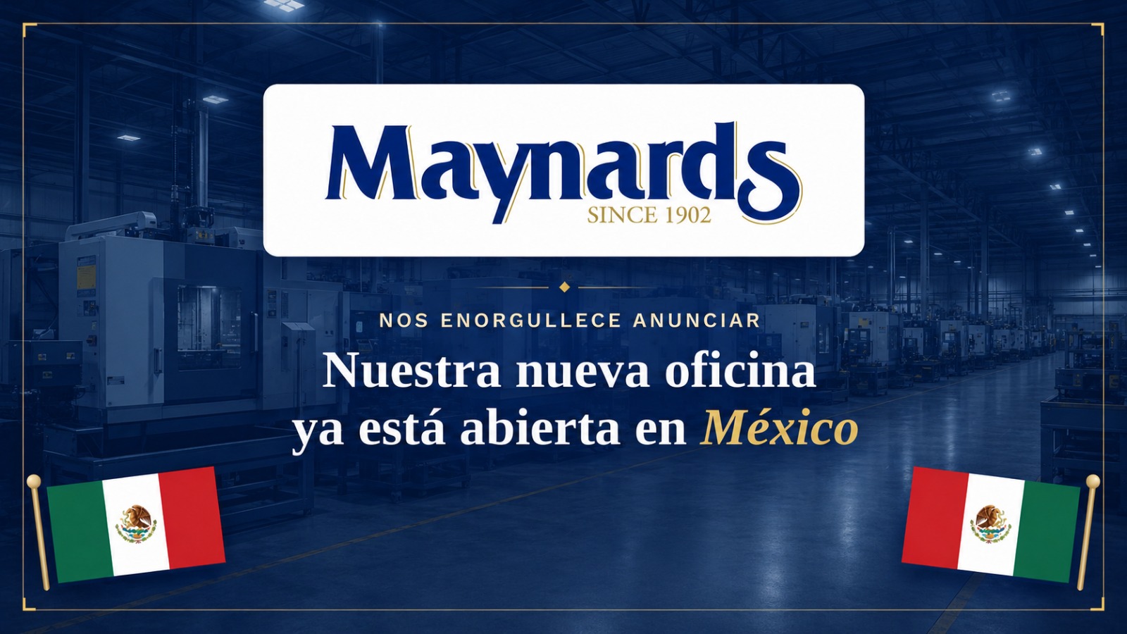 Maynards Industries amplía su presencia global con el lanzamiento de Maynards México